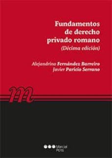 Portada de FUNDAMENTOS DE DERECHO PRIVADO ROMANO (10ª ED.)