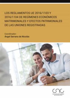 Portada de LOS REGLAMENTOS UE 2016/1103 Y 2016/1104 DE REGIMENES ECONOMICOS MATRIMONIALES Y