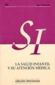 Portada de LA SALUD INFANTIL Y SU ATENCION MEDICA