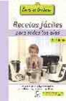 Portada de RECETAS FACILES PARA TODOS LOS DIAS: EXPLICADAS POR EL METODO TRA DICIONAL Y CON THERMOMIX, MICROONDAS Y OLLA RAPIDA