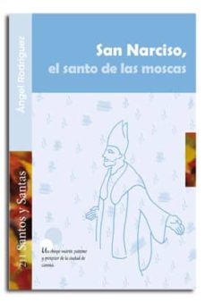 Portada de SAN NARCISO EL SANTO DE LAS MOSCAS