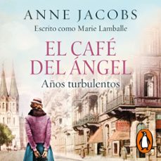 Portada de EL CAFE DEL ANGEL. AÑOS TURBULENTOS (CAFE DEL ANGEL 2) (AUDIOLIBRO)
