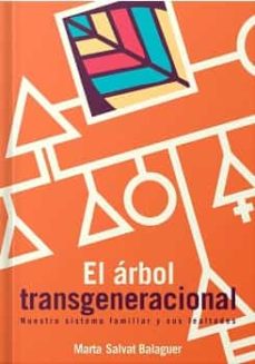 Portada de EL ARBOL TRANSGENERACIONAL: NUESTRO SISTEMA FAMILIAR Y SUS LEALTADES