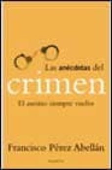 Portada de LAS ANECDOTAS DEL CRIMEN: EL ASESINO SIEMPRE VUELVE