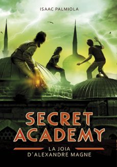 Portada de SECRET ACADEMY 2: LA JOIA D  ALEXANDRE MAGNE