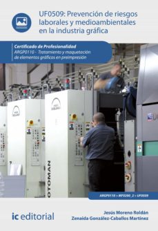 Portada de PREVENCION DE RIESGOS LABORALES Y MEDIOAMBIENTALES EN LA INDUSTRIA GRAFICA. ARGP0110 (EBOOK)
