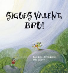 Portada de SIGUES VALENT, BRU!