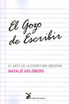 Portada de EL GOZO DE ESCRIBIR: EL ARTE DE LA ESCRITURA CREATIVA