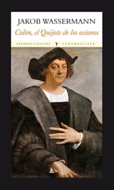 Portada de COLON, EL QUIJOTE DE LOS OCEANOS