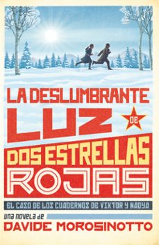 Portada de LA DESLUMBRANTE LUZ DE DOS ESTRELLAS ROJAS