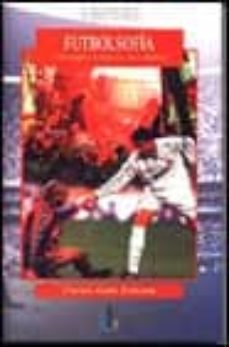Portada de FUTBOLSOFIA: FILOSOFAR A TRAVES DEL FUTBOL