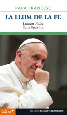 Portada de LA LLUM DE LA FE (LUMEN FIDEI) CARTA ENCICLICA