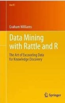 Libros en pdf descargados DATA MINING WITH RATTLE AND R 9781441998897 (Literatura española) iBook de GRAHAM WILLIAMS
