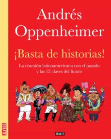 Basta De Historias Ebook Andres Oppenheimer Descargar Libro Pdf O Epub 9786073104197