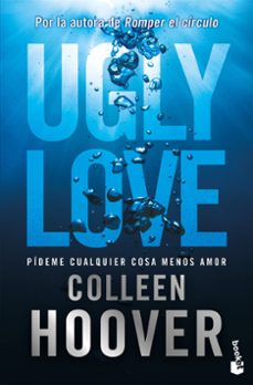 Descarga de libros de google en línea UGLY LOVE. PÍDEME CUALQUIER COSA MENOS AMOR iBook ePub