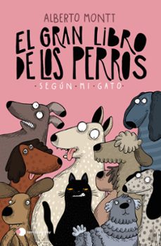 EL GRAN LIBRO DE LOS PERROS SEGÚN MI GATO