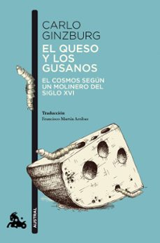 Descargar libros electrónicos gratis deutsch EL QUESO Y LOS GUSANOS 9788411004497 en español  de Carlo Ginzburg