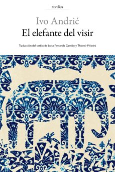 Libros completos descargables gratis EL ELEFANTE DEL VISIR de IVO ANDRIC CHM