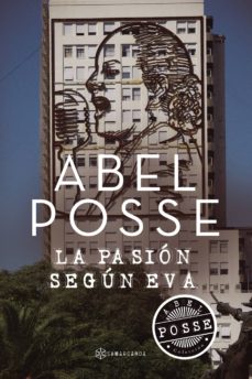 Descargar la tienda online de libros electrnicos LA PASIN SEGN EVA de ABEL POSSE (Spanish Edition)