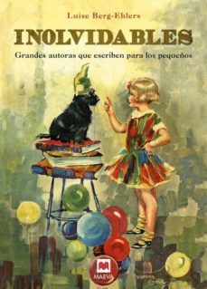 Descargar INOLVIDABLES: GRANDES AUTORAS QUE ESCRIBEN PARA LOS PEQUEÑOS gratis pdf - leer online