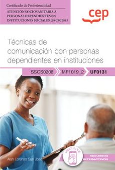 Ebooks zip descarga gratuita (UF0131) MANUAL TECNICAS DE COMUNICACIÓN CON PERSONAS DEPENDIENTES EN INSTITUCIONES. CERTIFICADOS DE PROFESIONALIDAD.  ATENCION SOCIOSANITARIA A PERSONAS DEPENDIENTES EN INSTITUCIONES  SOCI (Spanish Edition)
