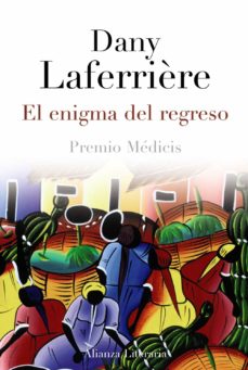 Es gratis descargar libros. EL ENIGMA DEL REGRESO (PREMIO MEDICIS) ePub 9788420671697 de DANY LAFERRIERE (Spanish Edition)