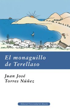 Buscar libros electrónicos gratis para descargar EL MONAGUILLO DE TERELLASO iBook PDB ePub (Literatura española) 9788482409597 de JUAN JOSE TORRES NUÑEZ