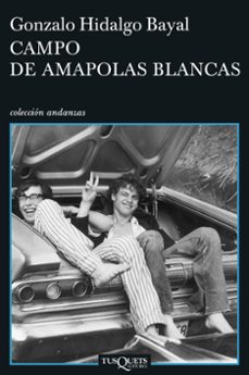 Los mejores vendedores de libros electrónicos en línea CAMPO DE AMAPOLAS BLANCAS (Spanish Edition) 9788483830697 de GONZALO HIDALGO BAYAL DJVU