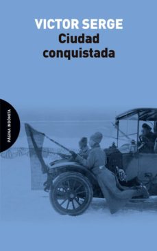 Descargas gratuitas de capítulos de libros de texto CIUDAD CONQUISTADA de VICTOR SERGE 9788494481697  (Spanish Edition)