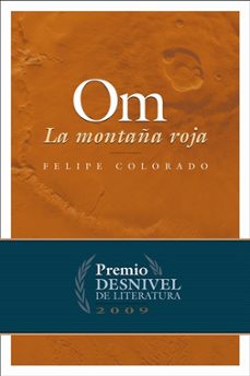 Descargar libro en kindle OM, LA MONTAÑA ROJA (PREMIO DESNIVIL 2009) en español 9788498291797 iBook CHM PDB