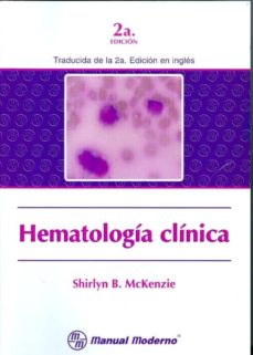 Libros electrónicos gratis para Amazon Kindle descargar HEMATOLOGIA CLINICA (2ª ED.)  in Spanish de SHIRLYN B. MCKENZIE 9789684268197