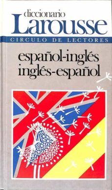 DICCIONARIO LAROUSSE . ESPAÑOL-INGLES // INGLÉS-ESPAÑOL V.V.A | Casa del Libro