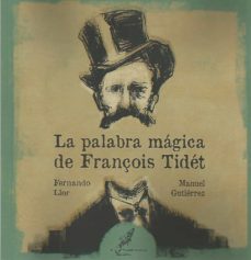 Portada de LA PALABRA MAGICA DE FRANÇOIS TIDET