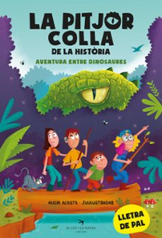 Portada de LA PITJOR COLLA DE LA HISTORIA. AVENTURA ENTRE DINOSAURES