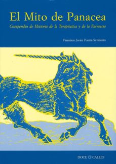 Portada de EL MITO DE LA PANACEA: COMPENDIO DE HISTORIA DE LA TERAPEUTICA Y DE LA FARMACIA