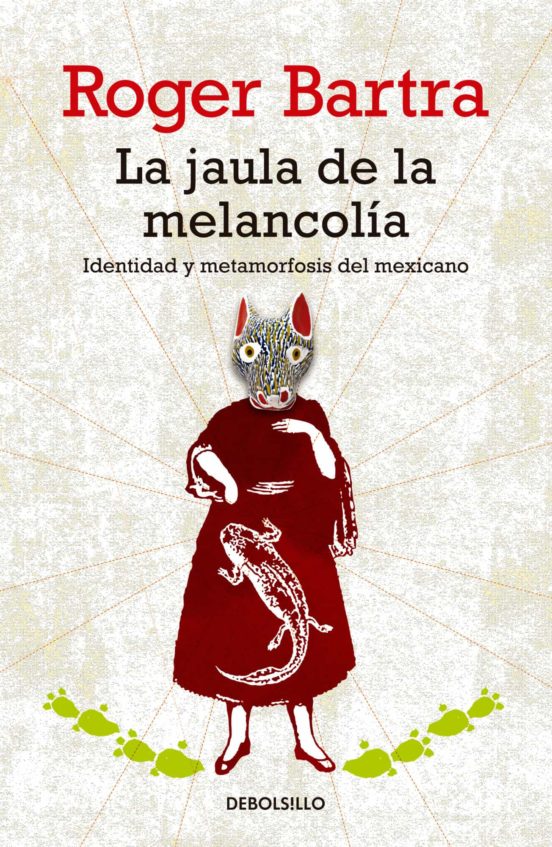 LA JAULA DE LA MELANCOLÍA EBOOK | ROGER BARTRA | Descargar ...