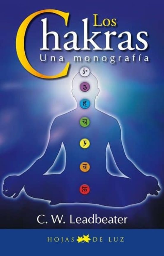 LOS CHAKRAS UNA MONOGRAFIA C.W. LEADBEATER Comprar libro 9788496595507