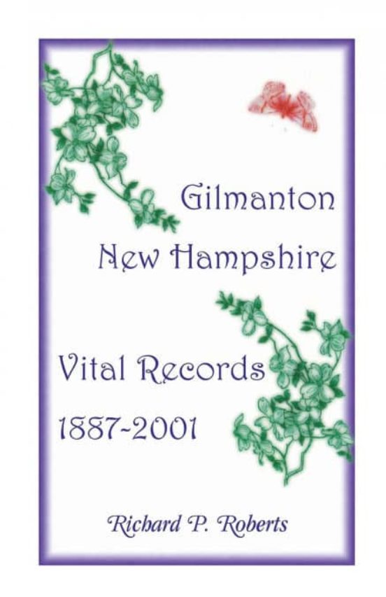 GILMANTON NEW HAMPSHIRE VITAL RECORDS 18872001 RICHARD P. ROBERTS