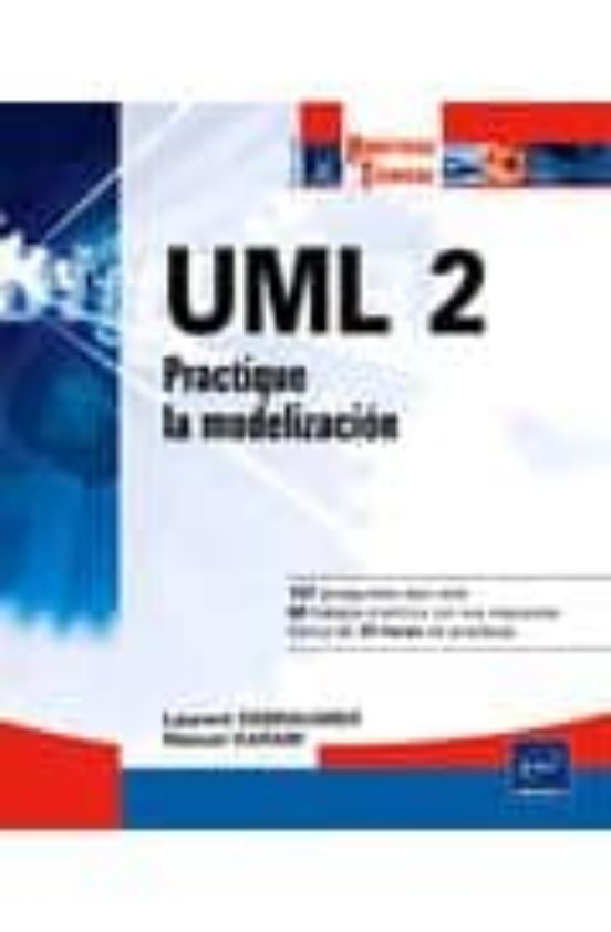 Uml 2 Practique La Modelacion Laurent Debrauwer Casa Del Libro 5898