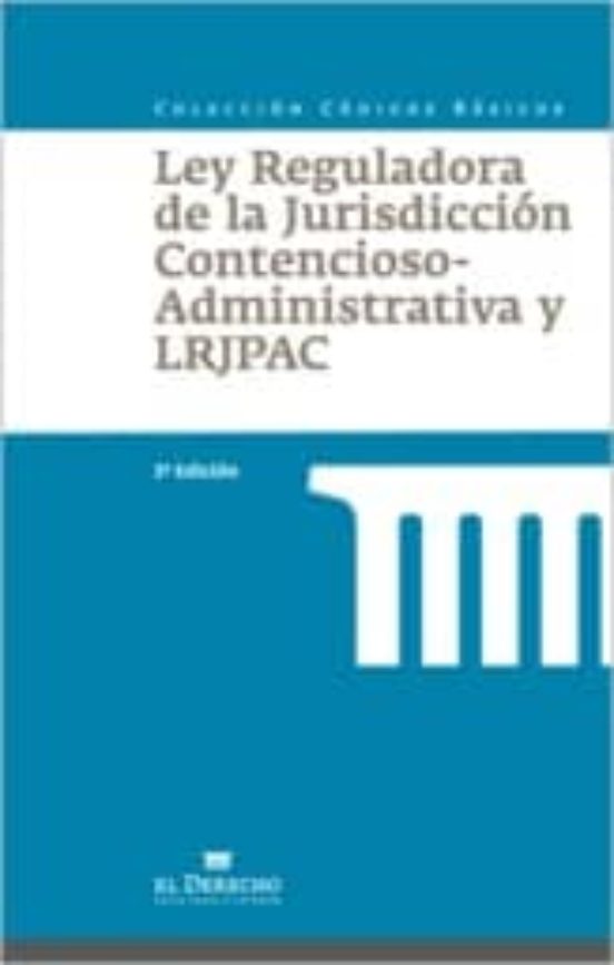 Ley Reguladora De La JurisdicciÓn Contencioso Administrativa 3ª Ed De Vvaa Casa Del Libro 8152