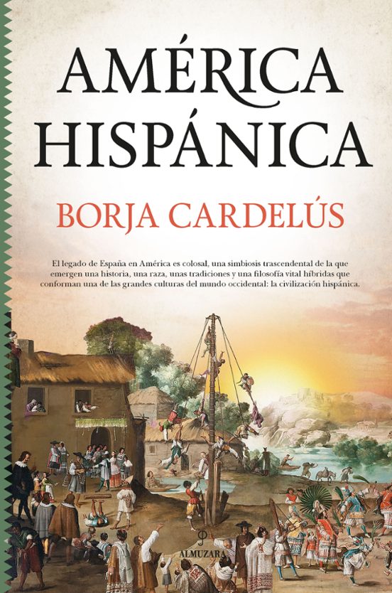 america hispanica: la obra de españa en el nuevo mundo-borja cardelus y muñoz-seca-9788418578427