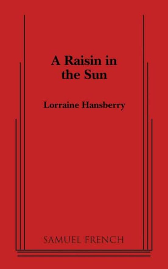 a raisin in the sun by lorraine hansberry play a raisin in the sun by lorraine hansberry play