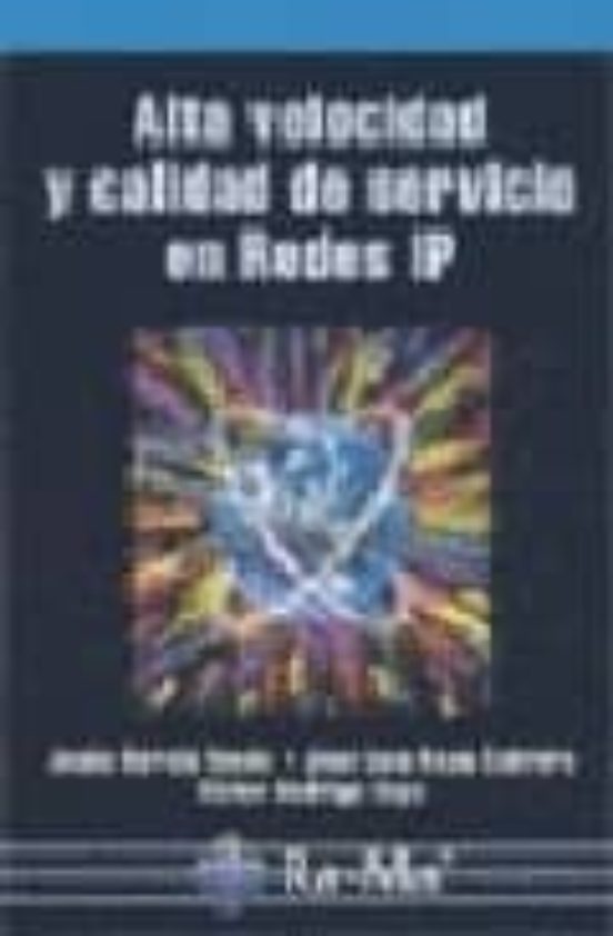 Alta Velocidad Y Calidad De Servicio En Redes Ip Jose Luis Raya Casa Del Libro México 9174