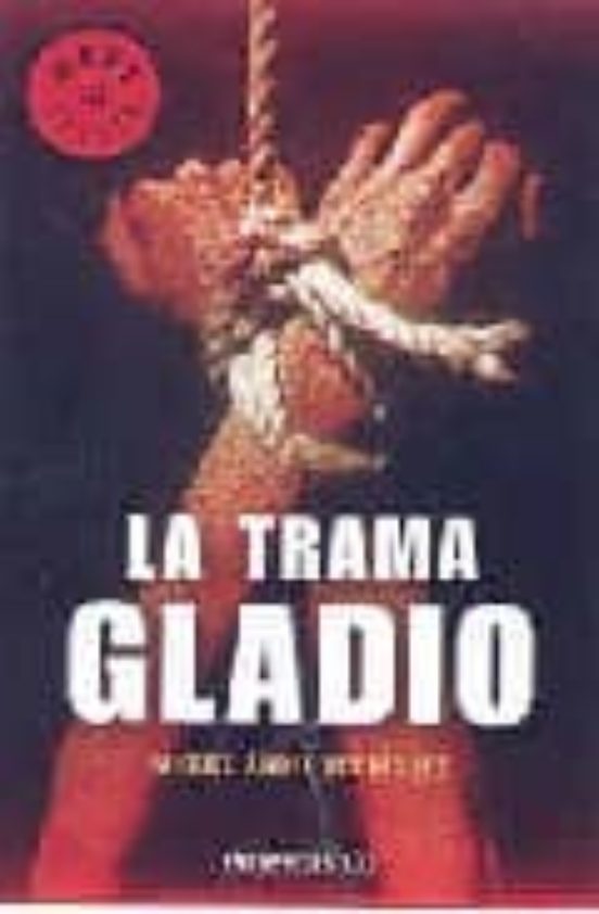 La trama Gladio – Miguel Ángel Rodríguez   9788497939737