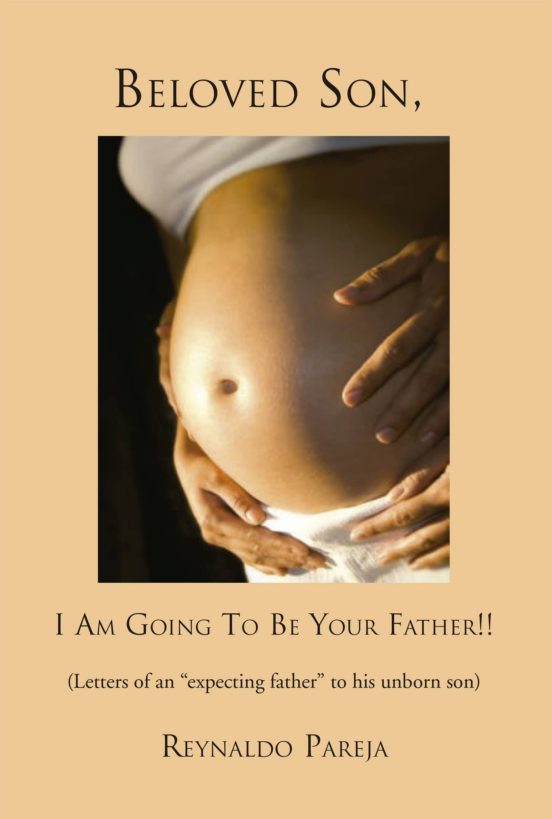 Ebook Beloved Son I Am Going To Be Your Father Letters Of An Expecting Father To His Unborn Son Ebook De Reynaldo Pareja Casa Del Libro