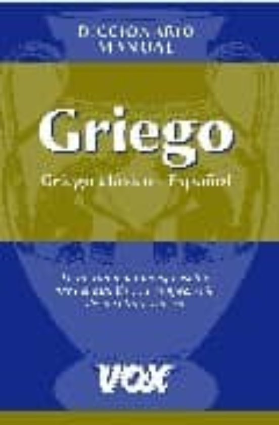 Diccionario Manual Griego Griego Clasico EspaÑol 19ª Ed Jose M Pabon S De Urbina Casa