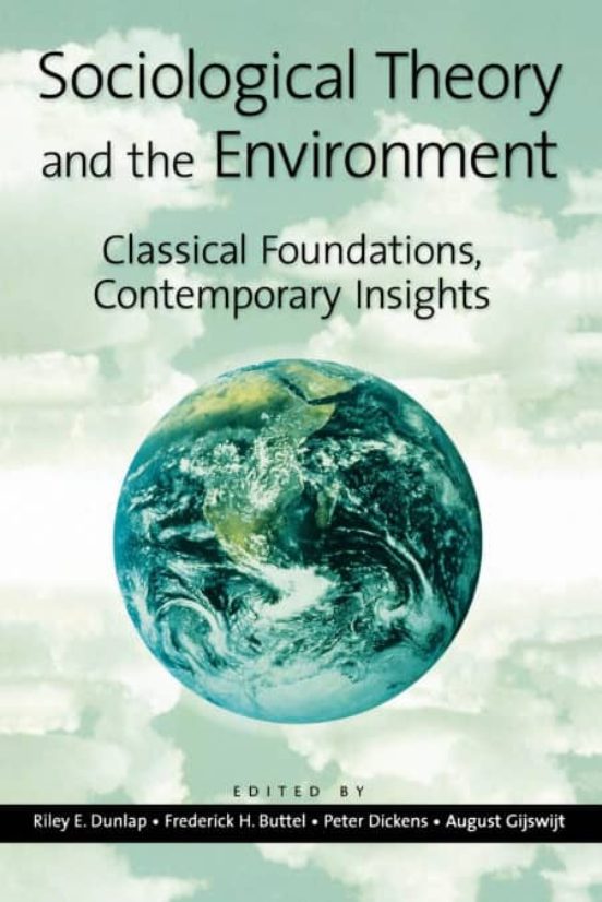 SOCIOLOGICAL THEORY AND THE ENVIRONMENT RILEY E. DUNLAP Casa del Libro