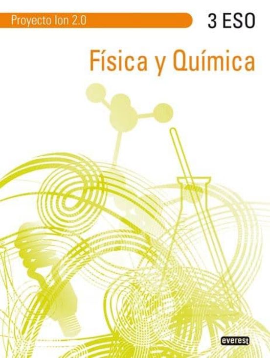 Fisica Y Quimica 3º Eso Proyecto Ion 20 Con Isbn 9788444172767 Casa Del Libro 0599