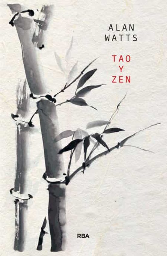 TAO Y ZEN ALAN WATTS Casa del Libro