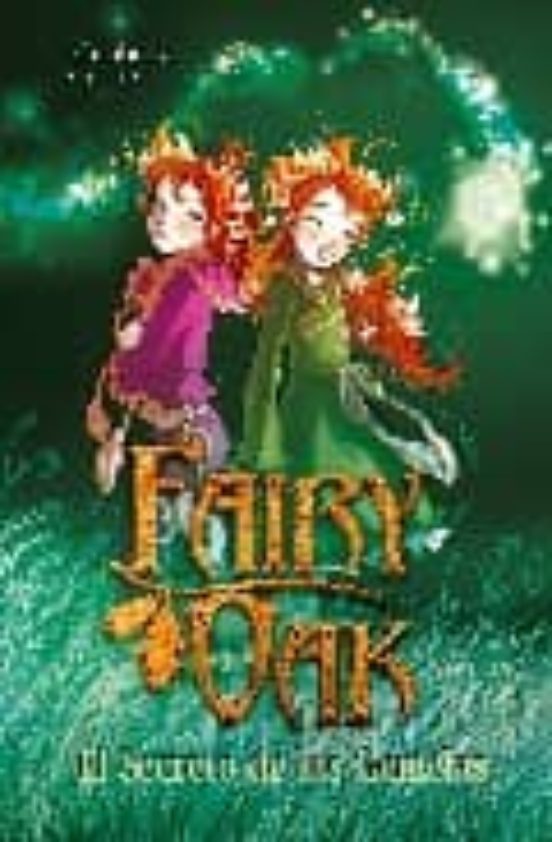 Fairy Oak El Secreto De Las Gemelas Elisabetta Gnone Casa Del Libro